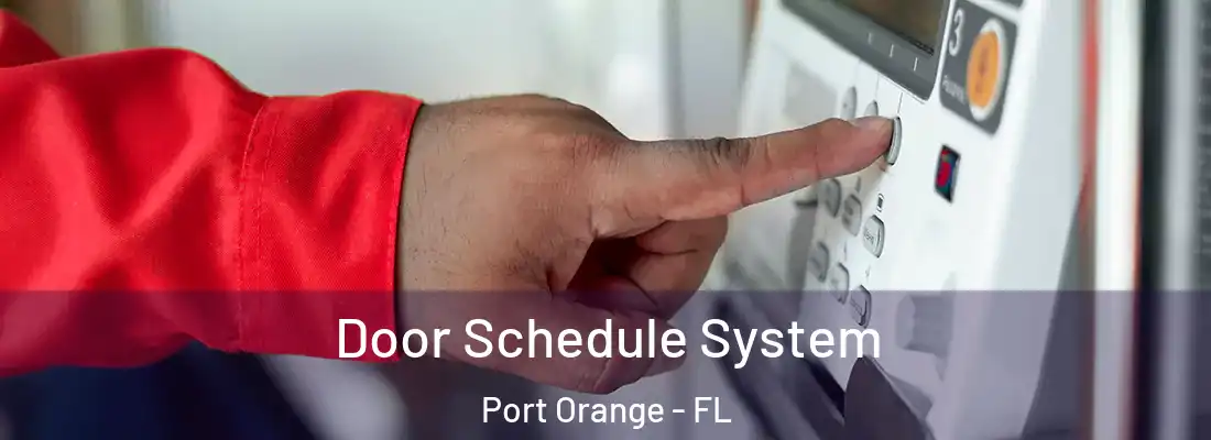 Door Schedule System Port Orange - FL