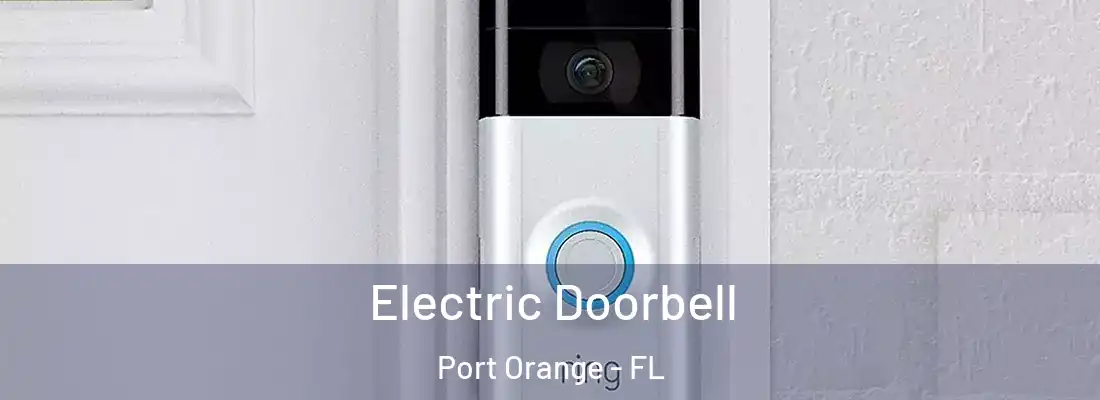  Electric Doorbell Port Orange - FL