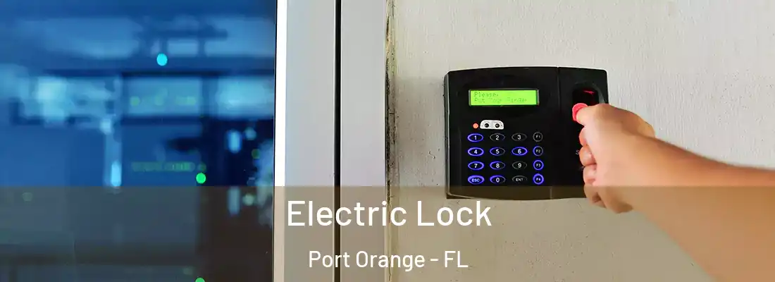 Electric Lock Port Orange - FL