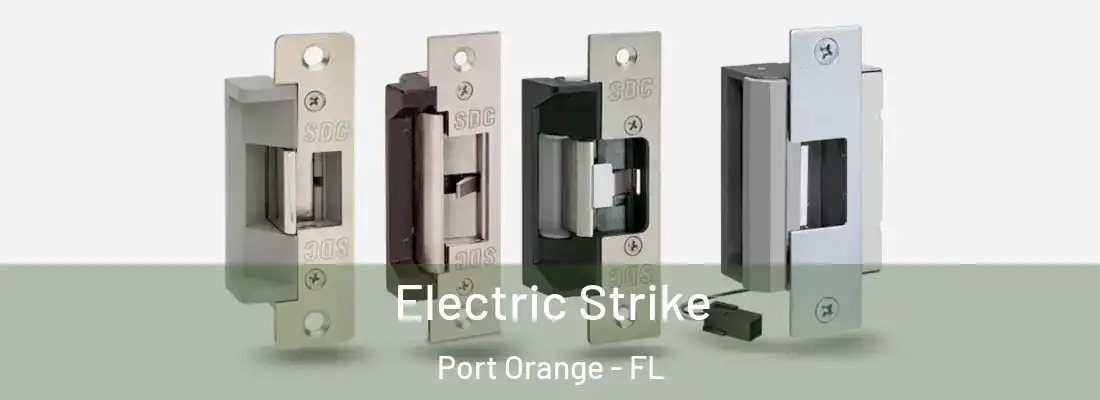  Electric Strike Port Orange - FL