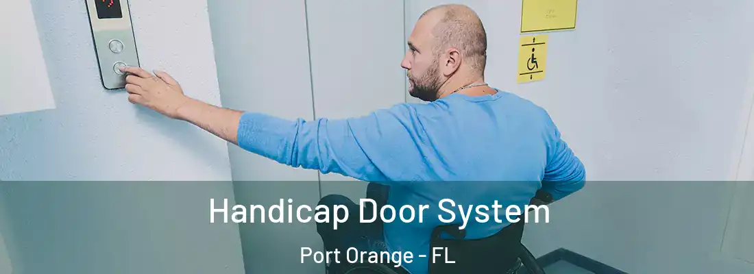 Handicap Door System Port Orange - FL