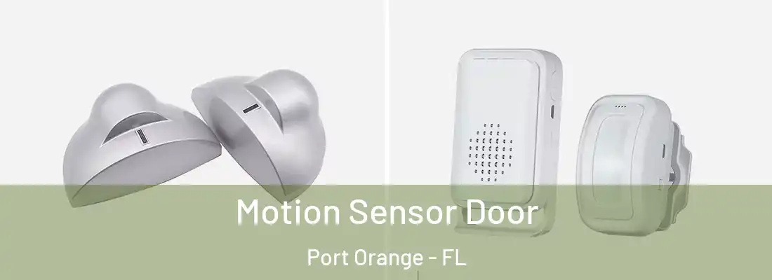Motion Sensor Door Port Orange - FL
