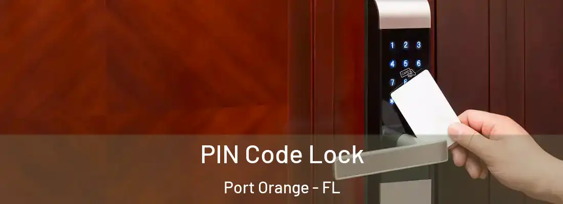 PIN Code Lock Port Orange - FL