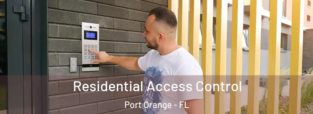  Residential Access Control Port Orange - FL