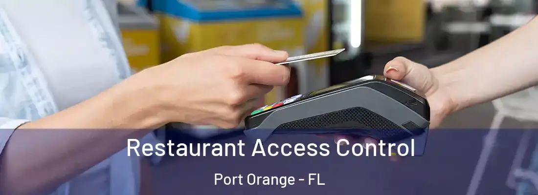  Restaurant Access Control Port Orange - FL