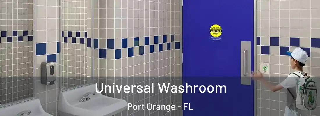  Universal Washroom Port Orange - FL