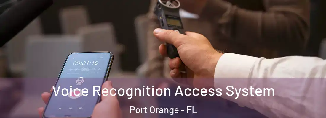 Voice Recognition Access System Port Orange - FL